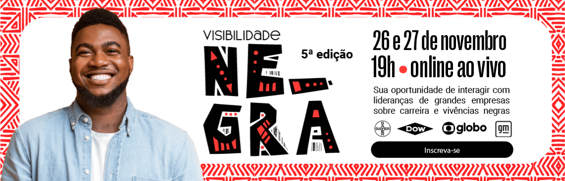 NOVEMBRO DA VISIBILIDADE NEGRA: ÚLTIMO DIA DE INSCRIÇÕES PARA PALESTRAS E CONVERSAS