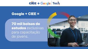 CIEE E GOOGLE OFERECEM 70 MIL BOLSAS GRATUITAS EM TECNOLOGIA