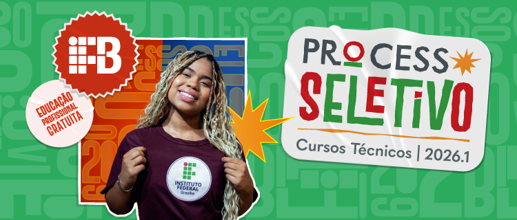 INSTITUTO FEDERAL DE BRASÍLIA (IFB) ABRIU 1582 VAGAS GRATUITAS PARA O PRIMEIRO SEMESTRE DE 2026