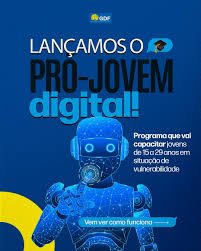 PROGRAMA PRÓ-JOVEM DIGITAL TEM 640 VAGAS ABERTAS PROGRAMA PRÓ-JOVEM DIGITAL TEM 640 VAGAS ABERTAS